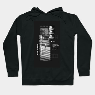 NEW ALBUM LAYOVER Hoodie